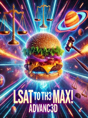 cover image of LSAT to th3 Max! Advanced Edition
